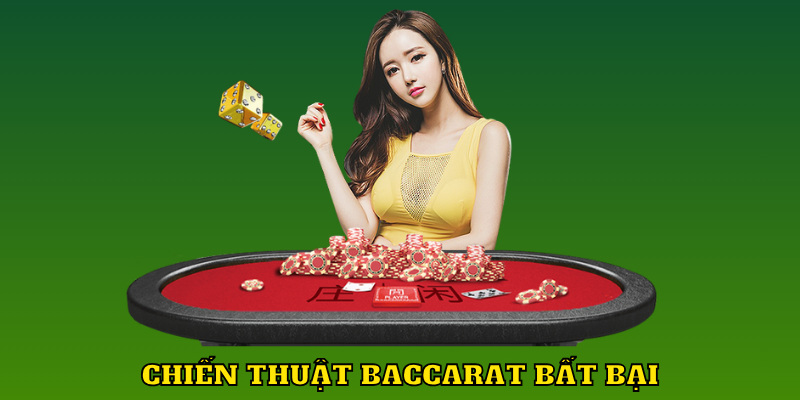 Chiến thuật chơi baccarat là gì để luôn bất bại